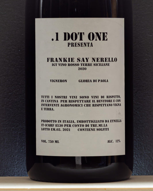 .i dot one frankie say nerello mascalese gloria di paola etna sicilia italia tre.mi.la retro etichetta